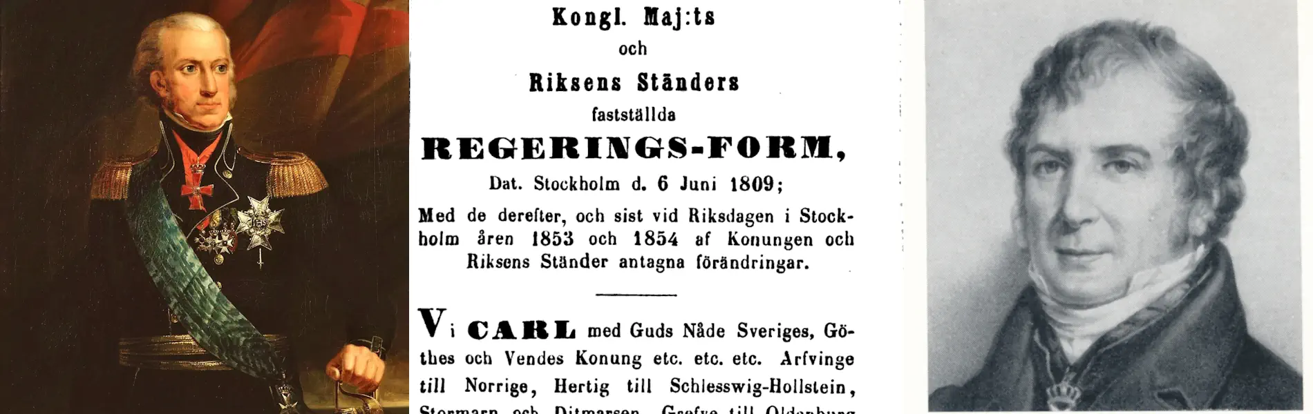 King Carl XIII, the opening lines of the 1809 Constitution, and one of its principal authors, Hans Järta. Photo: Public domain/collage